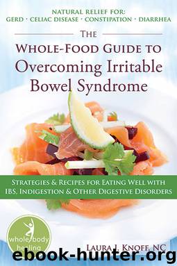 Whole-Food Guide to Overcoming Irritable Bowel Syndrome by Laura Knoff