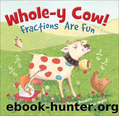 Whole-y Cow! by Taryn Souders & Tatjana Mai-Wyss