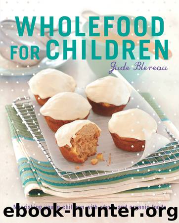 Wholefood for Children by Jude Blereau