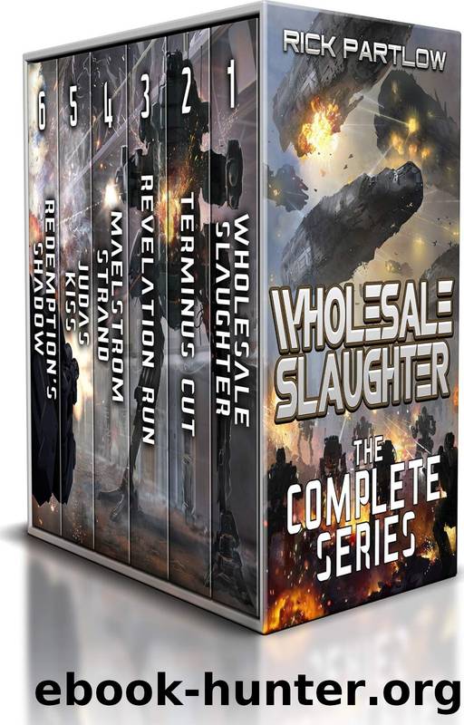 Wholesale Slaughter: The Complete Series Books 1-6: by Rick Partlow
