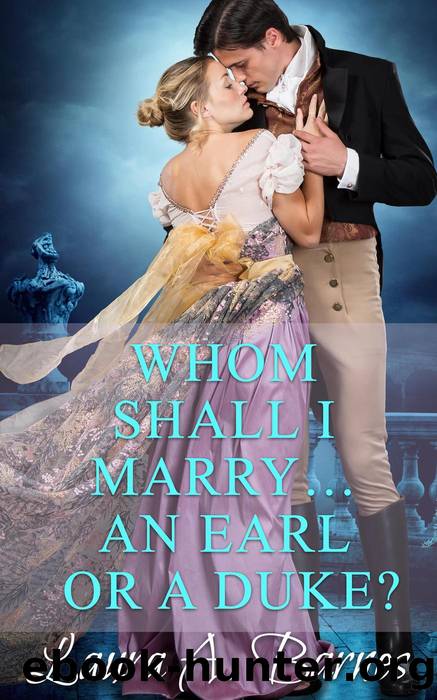 Whom Shall I Marry... An Earl or A Duke? (Tricking the Scoundrels, #2) by Laura A. Barnes