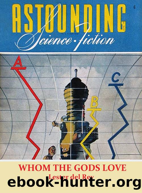 Whom The Gods Love by Lester del Rey