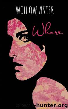 Whore by Willow Aster