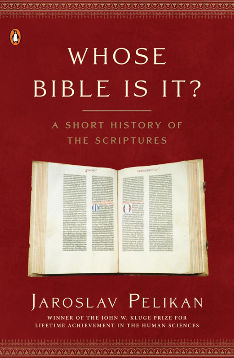 Whose Bible Is It?: A Short History of the Scriptures by Jaroslav Pelikan