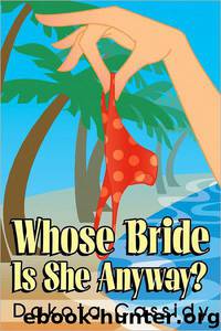 Whose Bride Is She Anyway? by Dakota Cassidy