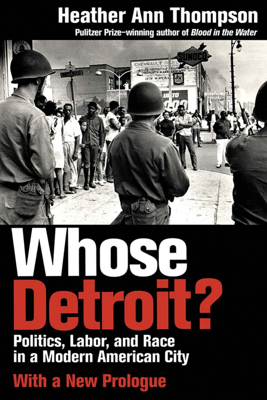 Whose Detroit? by Heather Ann Thompson
