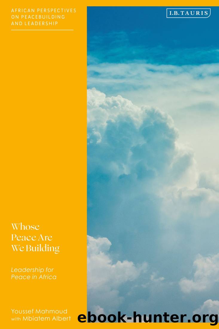 Whose Peace Are We Building?: Leadership for Peace in Africa by Youssef Mahmoud & Mbiatem Albert