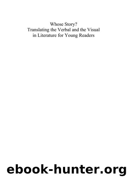 Whose Story? Translating the Verbal and the Visual in Literature for Young Readers by Riitta Oittinen; Riitta Oittinen