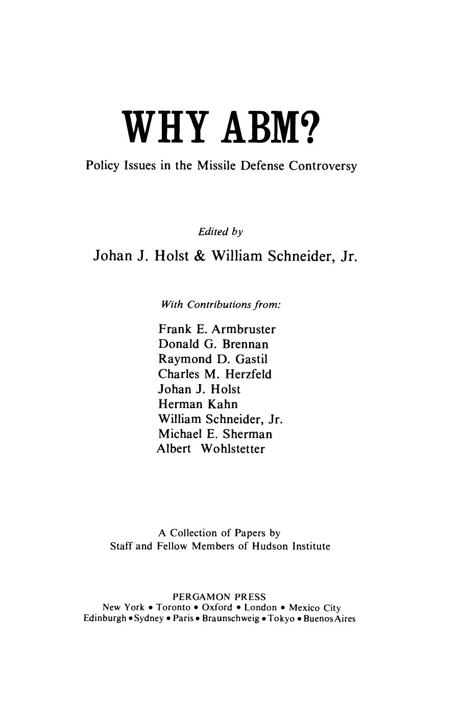 Why ABM. Policy Issues in the Missile Defense Controversy by Johan J. Holst and William Schneider (Eds.)