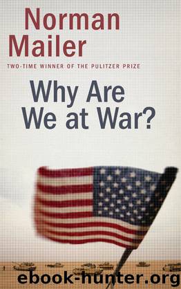 Why Are We at War? by Norman Mailer