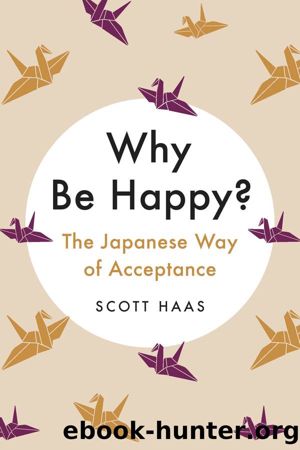 Why Be Happy? by Scott Haas