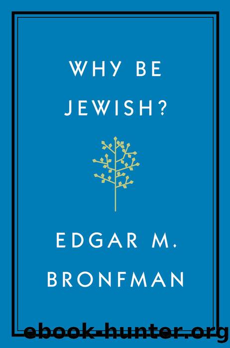 Why Be Jewish? by Edgar Bronfman