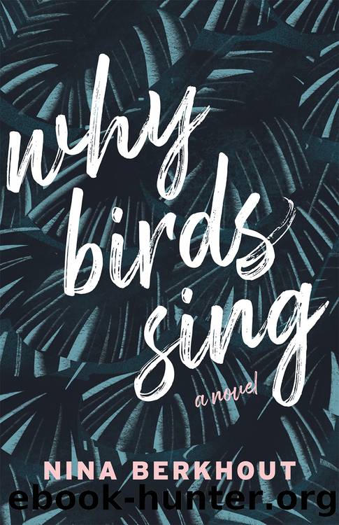 Why Birds Sing by Nina Berkhout