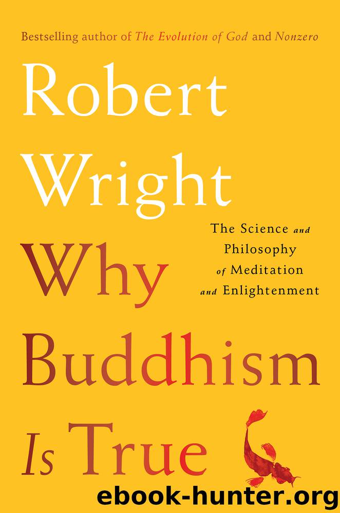 Why Buddhism is True by Robert Wright