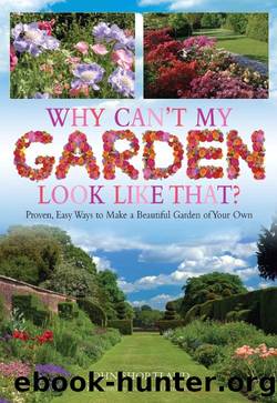 Why Can't My Garden Look Like That? by John Shortland
