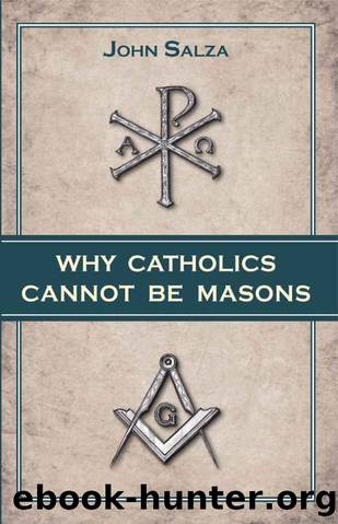 Why Catholics Cannot Be Masons by John Salza