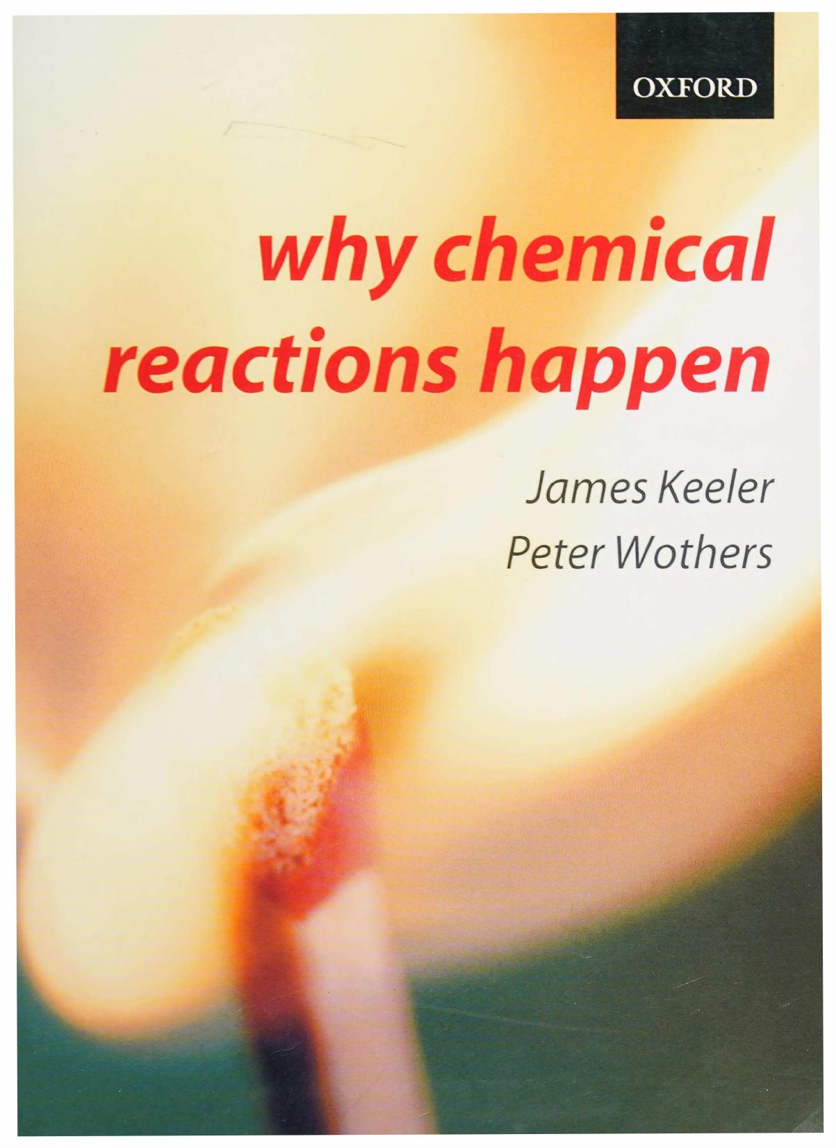 Why Chemical Reactions Happen by James Keeler Peter Wothers