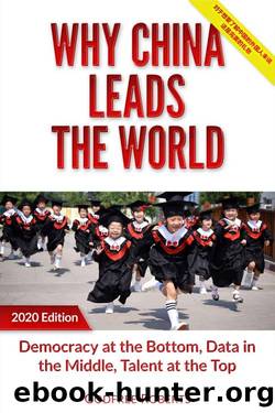 Why China Leads the World: Talent at the Top, Data in the Middle, Democracy at the Bottom by Godfree Roberts