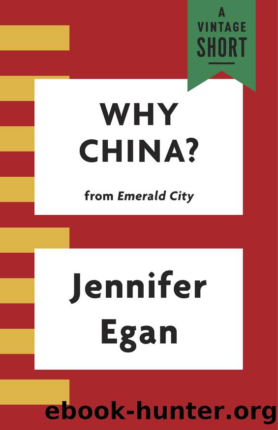 Why China? by Jennifer Egan