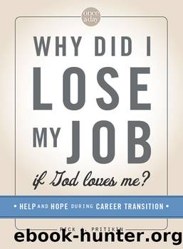Why Did I Lose My Job If God Loves Me by Rick J. Pritikin