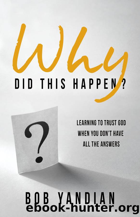 Why Did This Happen? by Bob Yandian