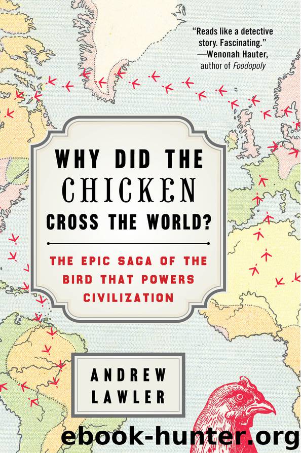 Why Did the Chicken Cross the World? by Andrew Lawler