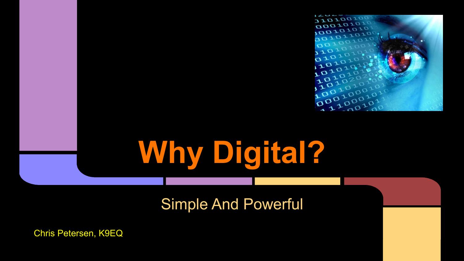 Why Digital? by Chris