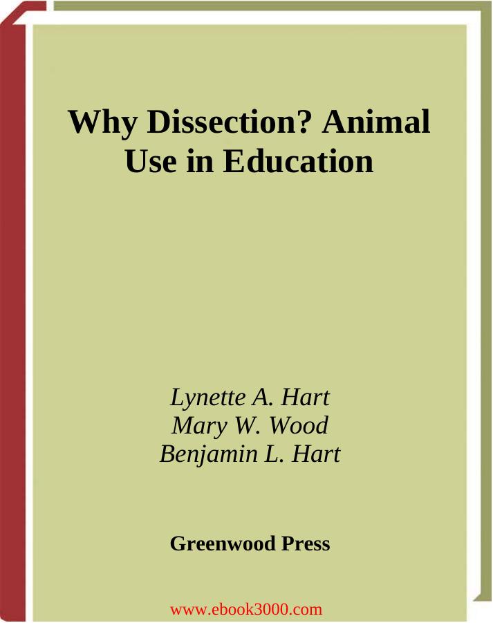 Why Dissection?: Animal Use in Education by Unknow