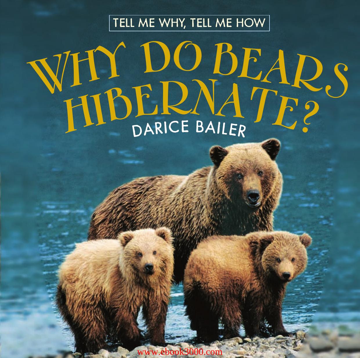 Why Do Bears Hibernate? by Unknow