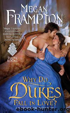 Why Do Dukes Fall in Love?: A Dukes Behaving Badly Novel by Megan Frampton