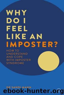 Why Do I Feel Like an Imposter? by Dr. Sandi Mann
