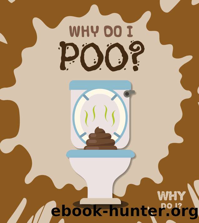 Why Do I Poo? by Crabtree Publishing Company