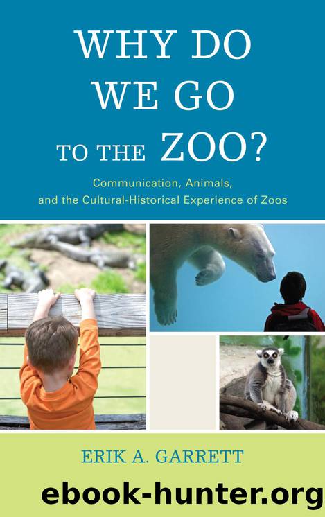 Why Do We Go to the Zoo? by Garrett Erik A.;