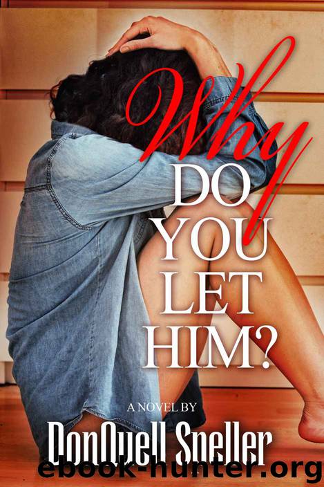 Why Do You Let Him? Series 1: Why Do You Let Him? by Donquell Speller & Cassandra Sims