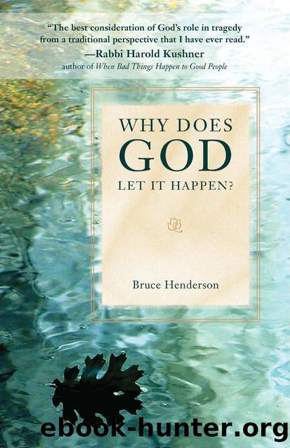 Why Does God Let It Happen? by BRUCE HENDERSON