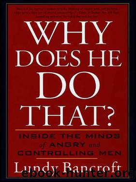 Why Does He Do That - Inside the Minds of Angry and Controlling Men by Lundy Bancroft