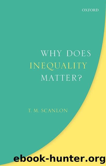 Why Does Inequality Matter? by T. M. Scanlon
