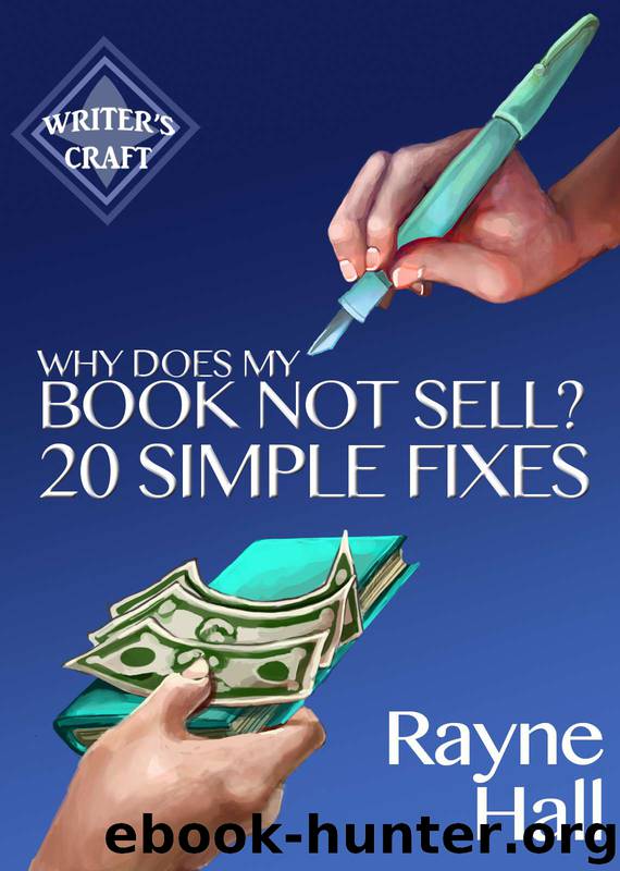 Why Does My Book Not Sell? 20 Simple Fixes by Rayne Hall