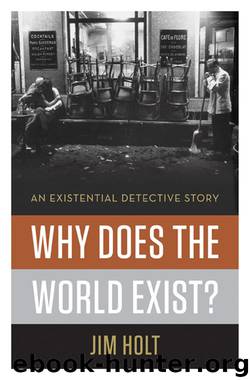 Why Does the World Exist? by Jim Holt