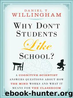 Why Don't Students Like School by Willingham Daniel T
