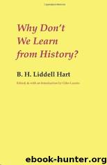 Why Don't We Learn From History? by B. H. Liddell Hart
