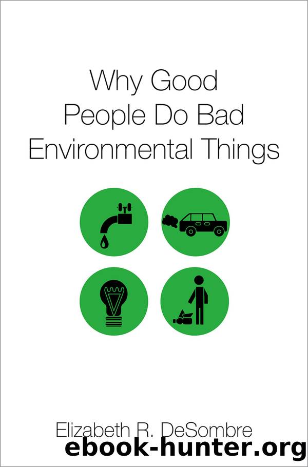 Why Good People Do Bad Environmental Things by Elizabeth R. DeSombre
