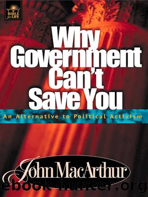 Why Government Can't Save You by John F. MacArthur