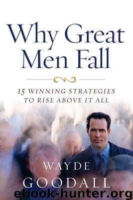 Why Great Men Fall by Wayde Goodall