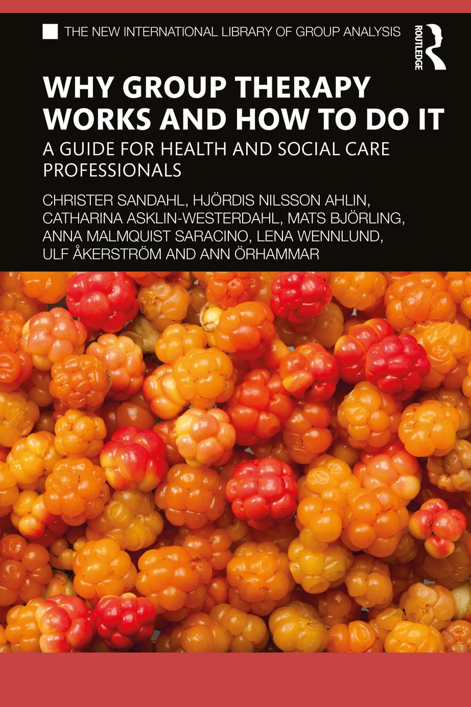 Why Group Therapy Works and How to Do It: A Guide for Health and Social Care Professionals by unknow