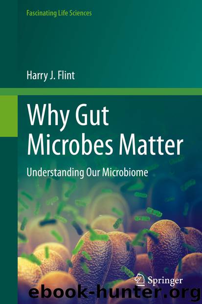 Why Gut Microbes Matter by Harry J. Flint