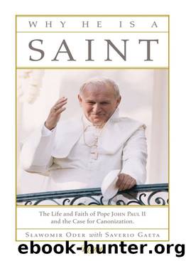 Why He Is a Saint by Slawomir Oder & Saverio Gaeta