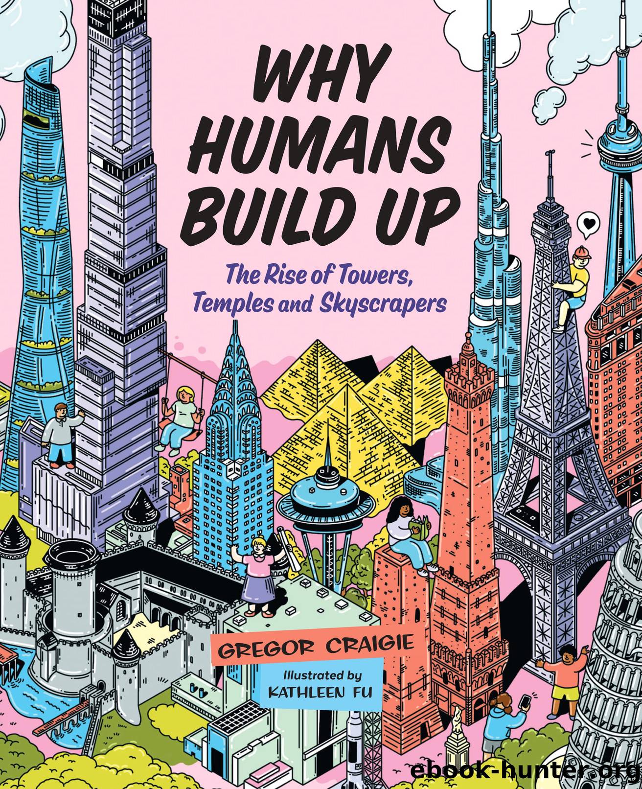 Why Humans Build Up by Gregor Craigie