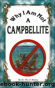 Why I Am Not A Campbellite by Dr. Peter S. Ruckman