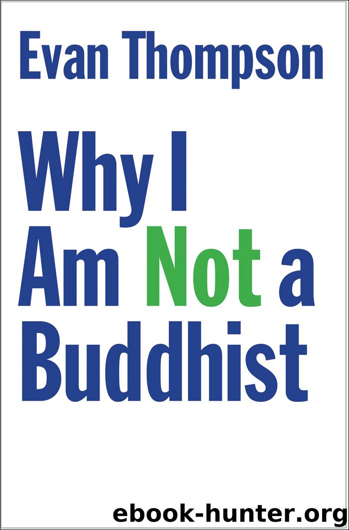 Why I Am Not a Buddhist by Evan Thompson